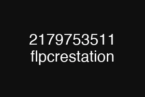 2179753511 flpcrestation